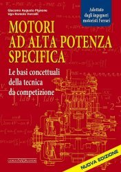 MOTORI AD ALTA POTENZA SPECIFICA - LE BASI CONCETTUALI DELLA TECNICA DA COMPETIZIONE (NUOVA EDIZIONE)