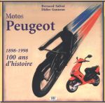 MOTOS PEUGEOT 1898-1998 100 ANS D'HISTOIRE