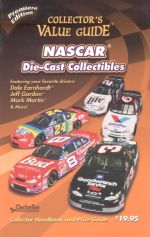 NASCAR DIECAST COLLECTIBLES - COLLECTOR'S VALUE GUIDE