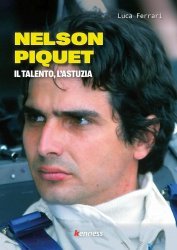 NELSON PIQUET. IL TALENTO, L'ASTUZIA