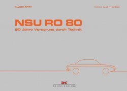 NSU RO 80 - 50 JAHRE VORSPRUNG DURCH TECHNIK