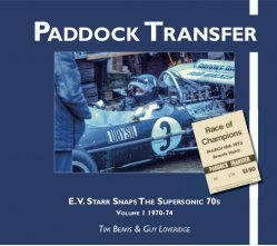 PADDOCK TRANSFER - E.V.STARR SNAPS THE SUPERSONIC 70S - VOLUME 1 1970-74
