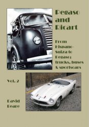 PEGASO AND RICART. FROM HISPANO-SUIZA TO PEGASO TRUCKS, BUSES AND SPORTSCARS. VOL. 2