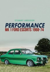 PERFORMANCE MK 1 FORD ESCORTS 1968-74