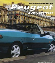 PEUGEOT 306 CABRIOLET GUIDE D'IDENTIFICATION