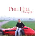 PHIL HILL A DRIVING LIFE