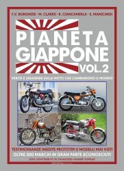 PIANETA GIAPPONE VOL.2 - VERITA' E LEGGENDE SULLE MOTO CHE CAMBIARONO IL MONDO