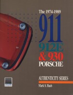 PORSCHE 911 912E & 930 PORSCHE 1974-1989, THE