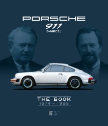PORSCHE 911 G-MODEL THE BOOK 1974 - 1989