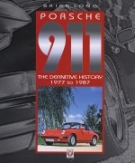 PORSCHE 911 THE DEFINITIVE HISTORY 1977 TO 1987