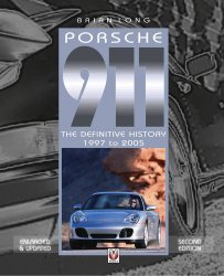 PORSCHE 911 THE DEFINITIVE HISTORY 1997 TO 2005