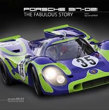 PORSCHE 917-021 THE FABULOUS STORY (FRANCAISE)