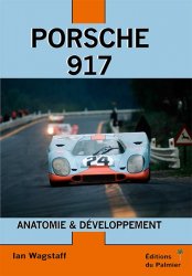 PORSCHE 917 - ANATOMIE ET DEVELOPPEMENT