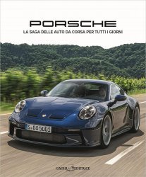 PORSCHE - LA SAGA DELLE AUTO DA CORSA PER TUTTI I GIORNI