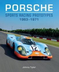 PORSCHE SPORTS RACING PROTOTYPES 1963-1971