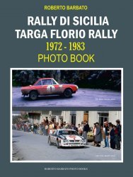 RALLY DI SICILIA / TARGA FLORIO RALLY 1972 - 1983 PHOTO BOOK