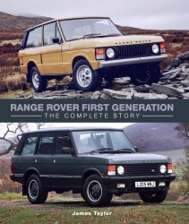 RANGE ROVER FIRST GENERATION: THE COMPLETE STORY