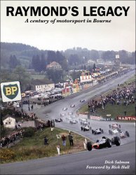 RAYMOND'S LEGACY : 100 YEARS OF MOTORSPORT IN BOURNE