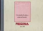 REGINA 1919-1989 UN MONDO DI CATENE CATENE NEL MONDO