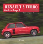 RENAULT 5 TURBO L'ECOLE DU GROUPE B