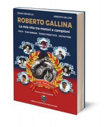 ROBERTO GALLINA : LA MIA VITA TRA MOTORI E CAMPIONI