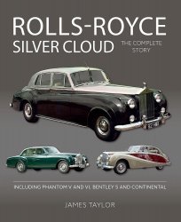 ROLLS ROYCE SILVER CLOUD - THE COMPLETE STORY
