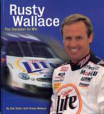 RUSTY WALLACE THE DECISION TO WIN