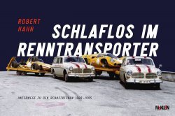 SCHLAFLOS IM RENNTRANSPORTER - ROBERT HAHN