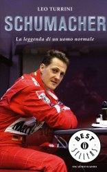 SCHUMACHER. LA LEGGENDA DI UN UOMO NORMALE