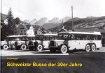 SCHWEIZER BUSSE DER 30ER JAHRE