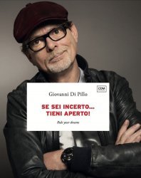 SE SEI INCERTO... TIENI APERTO!