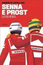 SENNA E PROST - LA SFIDA INFINITA