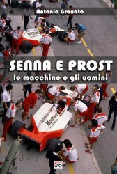 SENNA E PROST: LE MACCHINE E GLI UOMINI