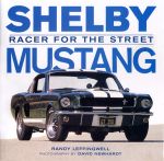 SHELBY MUSTANG RACER FOR THE STREET