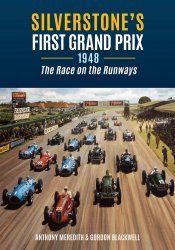 SILVERSTONE'S FIRST GRAND PRIX 1948 (NEW EDITION)