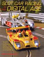 SLOT CAR RACING IN THE DIGITAL AGE