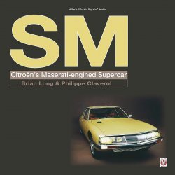 SM: CITROEN'S MASERATI-ENGINED SUPERCAR (PAPERBACK EDITION)