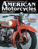 STANDARD CATALOG OF AMERICAN MOTORCYCLES 1898-1981