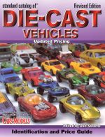 STANDARD CATALOG OF DIE CAST VEHICLES