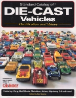 STANDARD CATALOG OF DIE CAST VEHICLES