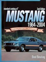 STANDARD CATALOG OF MUSTANG 1964-2004