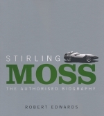 STIRLING MOSS THE AUTHORISED BIOGRAPHY