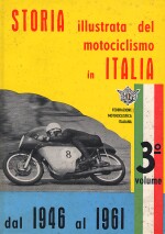 STORIA ILLUSTRATA DEL MOTOCICLISMO IN ITALIA  VOL.3
