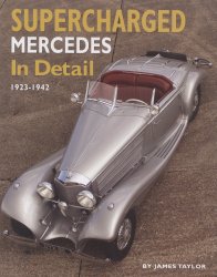 SUPERCHARGED MERCEDES IN DETAIL 1923-1942