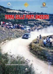 TERRA DALLE FORTI EMOZIONI - STORIA DEI RALLY DI TERAMO (1977-2010)