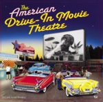 THE AMERICAN DRIVE-IN MOVIE THEATER