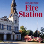 THE AMERICAN FIRE STATION