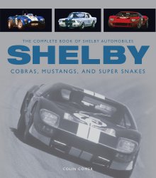THE COMPLETE BOOK OF SHELBY AUTOMOBILES