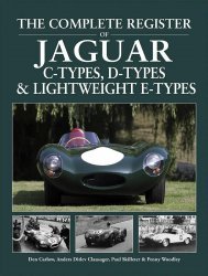 THE COMPLETE REGISTER OF JAGUAR C-TYPES, D-TYPES & LIGHTWEIGHT E-TYPES