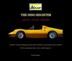 THE DINO REGISTER: 206 GT - 246 GT - 246 GTS